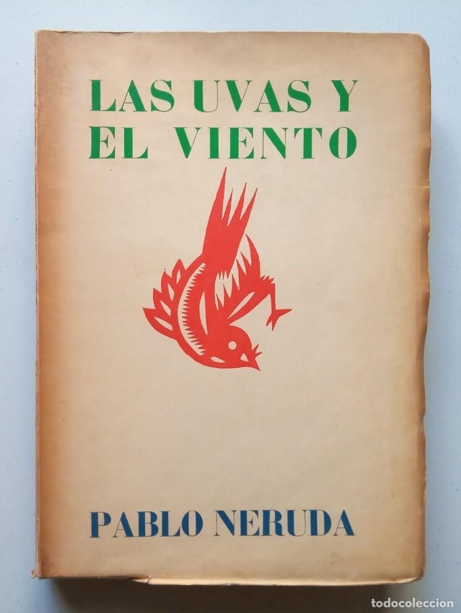Libros de segunda mano: Neruda, Pablo - Las Uvas y el Viento - Primera Edici&oacute;n - (195 ) - - Foto 1