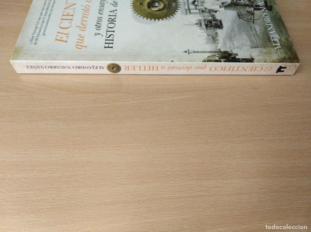 Libros de segunda mano: EL CIENT&Iacute;FICO QUE DERROT&Oacute; A HITLER. Alejandro Navarro Y&aacute;&ntilde;ez - Foto 3