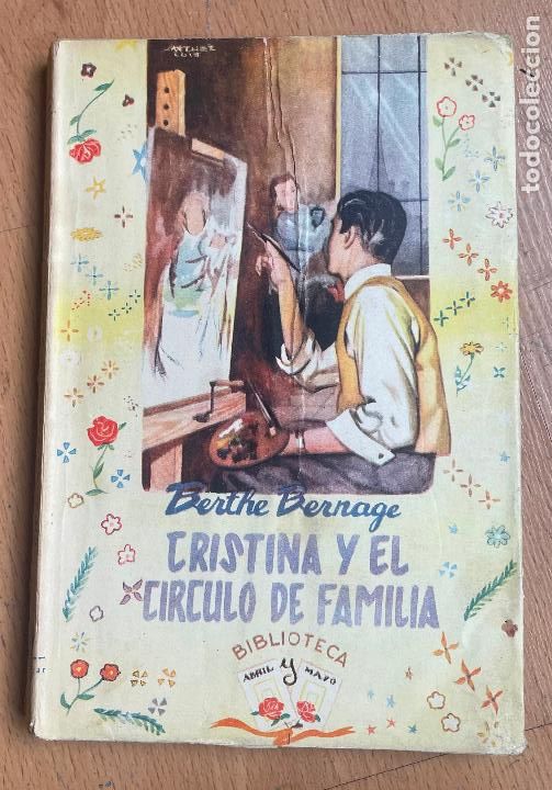 Libros de segunda mano: CRISTINA Y EL CIRCULO DE FAMILIA, Berthe Bernage - Foto 1