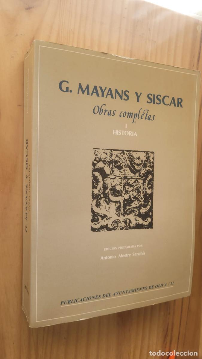 Libros de segunda mano: OBRAS COMPLETAS I, HISTORIA - G. MAYANS Y SISCAR