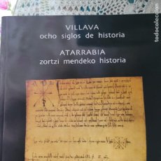 Libros de segunda mano: VILLAVA. OCHO SIGLOS DE HISTORIA. FRANCISCO MIRANDA. JESUS BALDUZ. FERNANDO SERRANO.