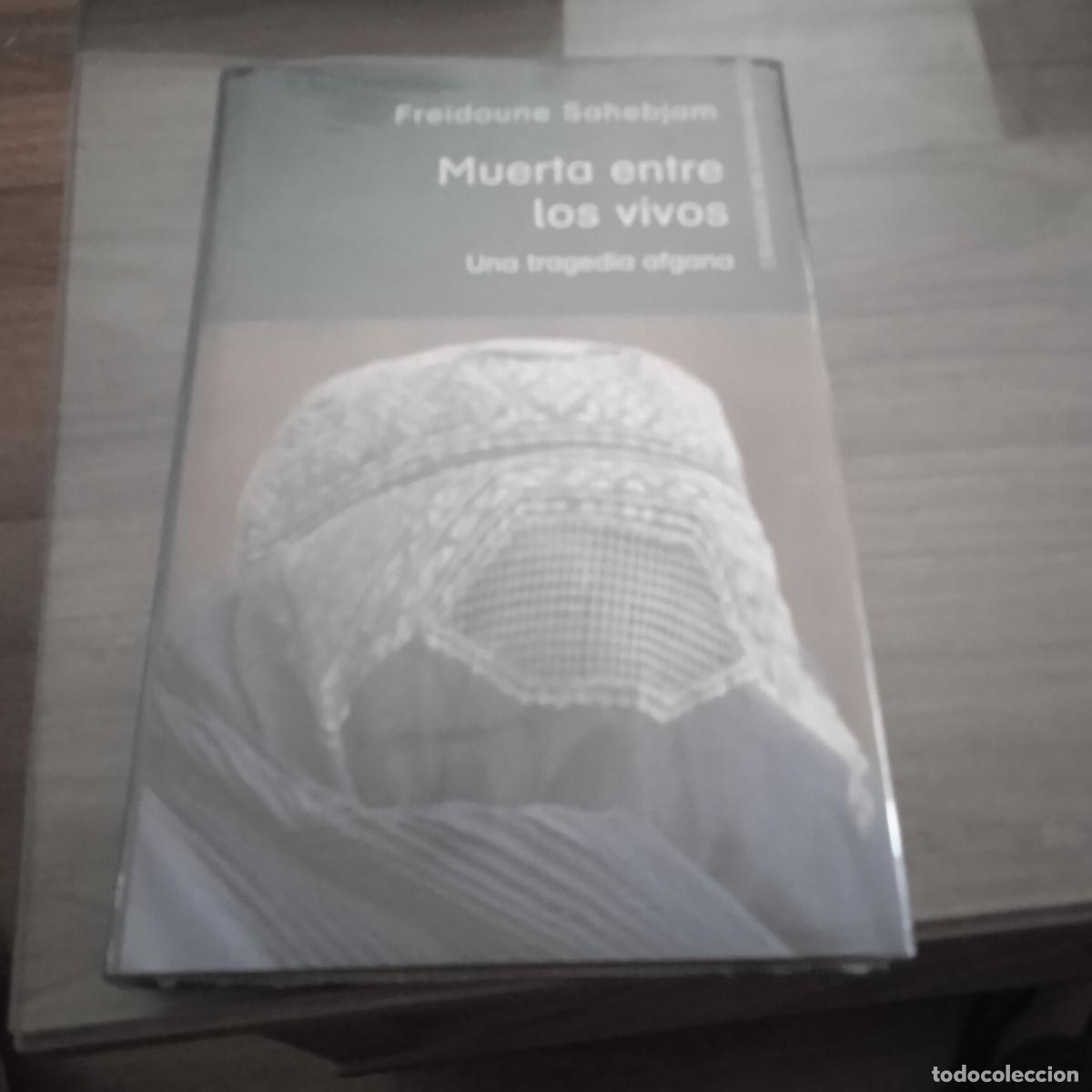 Libros de segunda mano: Muerta entre los vivos,Freidoune Sahebjam - Foto 1