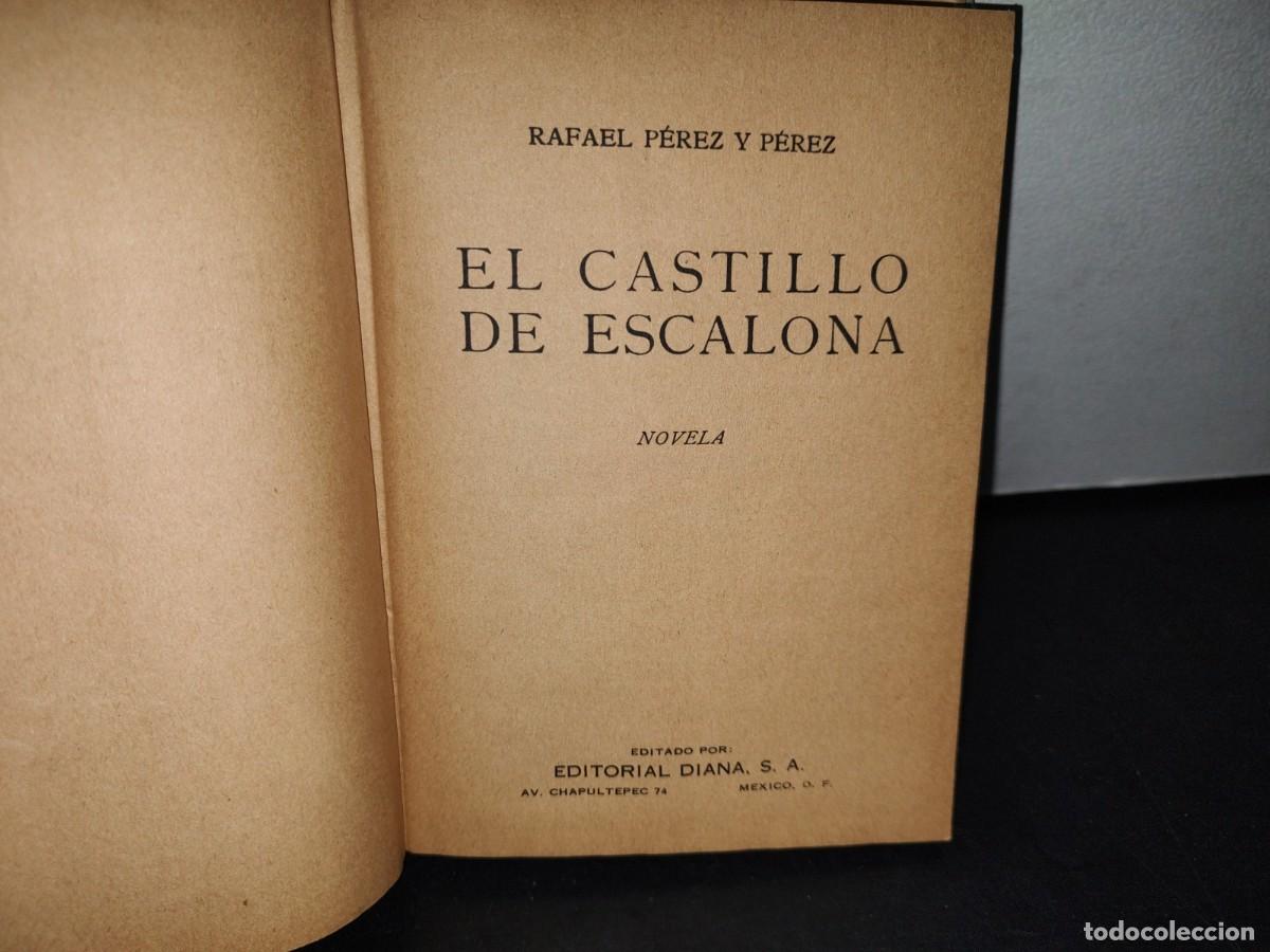 Libros de segunda mano: 176- EL CASTILLO DE ESCALONA - RAFAEL P&Eacute;REZ Y P&Eacute;REZ - 1949 - Foto 3