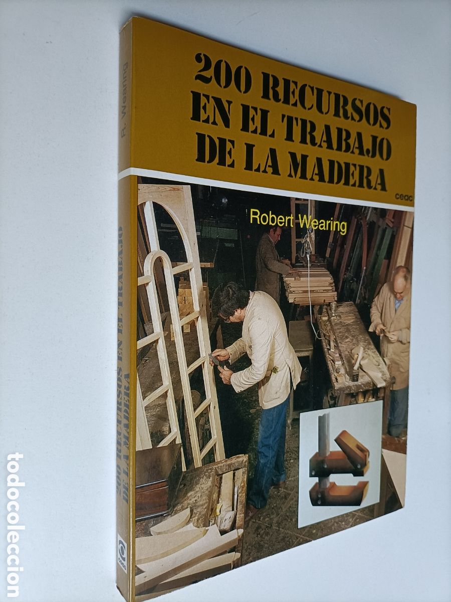 Gebrauchte B&uuml;cher: 200 recursos en el trabajo de la madera .CEAC.. muebles decoracion artesan&iacute;a manualidades