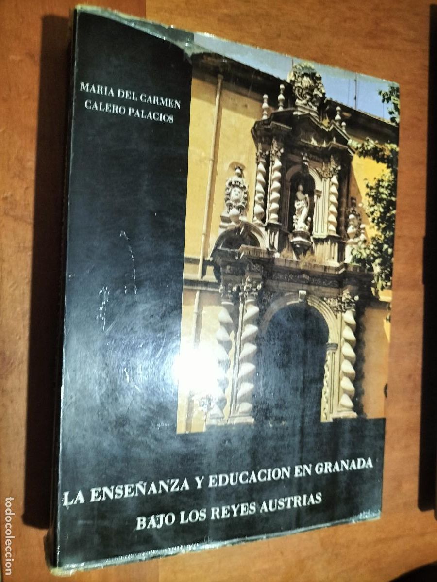 Gebrauchte B&uuml;cher: LA ENSE&Ntilde;ANZA Y EDUCACI&Oacute;N EN GRANADA BAJO LOS REYES AUSTRIAS. MAR&Iacute;A CARMEN CALERO. BUEN ESTADO