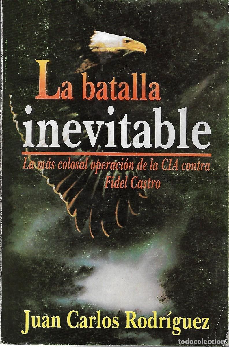Libros de segunda mano: REVOLUCION CUBANA: Libro LA BATALLA INEVITABLE - Foto 1
