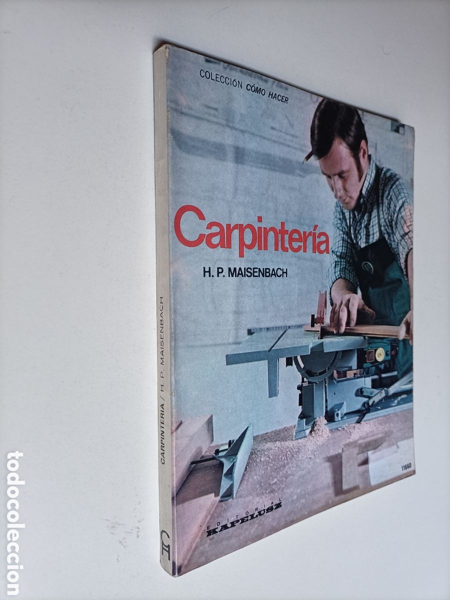 Libros de segunda mano: Carpinter&iacute;a.H.P.Maisenbach . Colecci&oacute;n c&oacute;mo hacer.. artesan&iacute;a manualidades