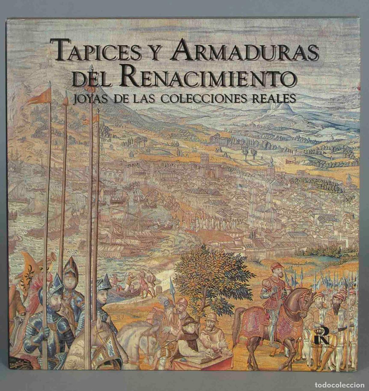 Second hand books: Tapices y Armaduras del Renacimiento. Joyas de las Colecciones Reales