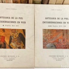 Libros de segunda mano: AÑO 1968 - ARTESANÍA DE LA PIEL. ENCUADERNACIONES EN VICH POR JOSÉ A. PASSOLA - 2 TOMOS