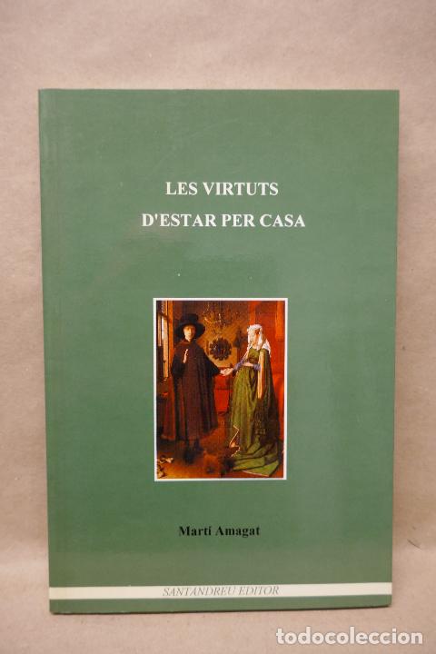 Libros de segunda mano: LES VIRTUTS DESTAR PER CASA - MART&Iacute; AMAGAT - Foto 2