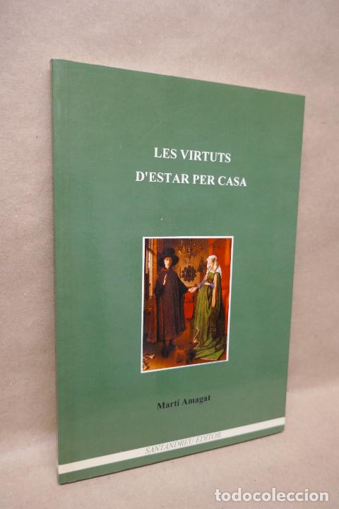 Libros de segunda mano: LES VIRTUTS DESTAR PER CASA - MART&Iacute; AMAGAT - Foto 1