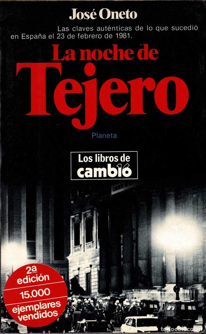 Libros de segunda mano: La noche de Tejero - Jos&eacute; Oneto - Foto 1
