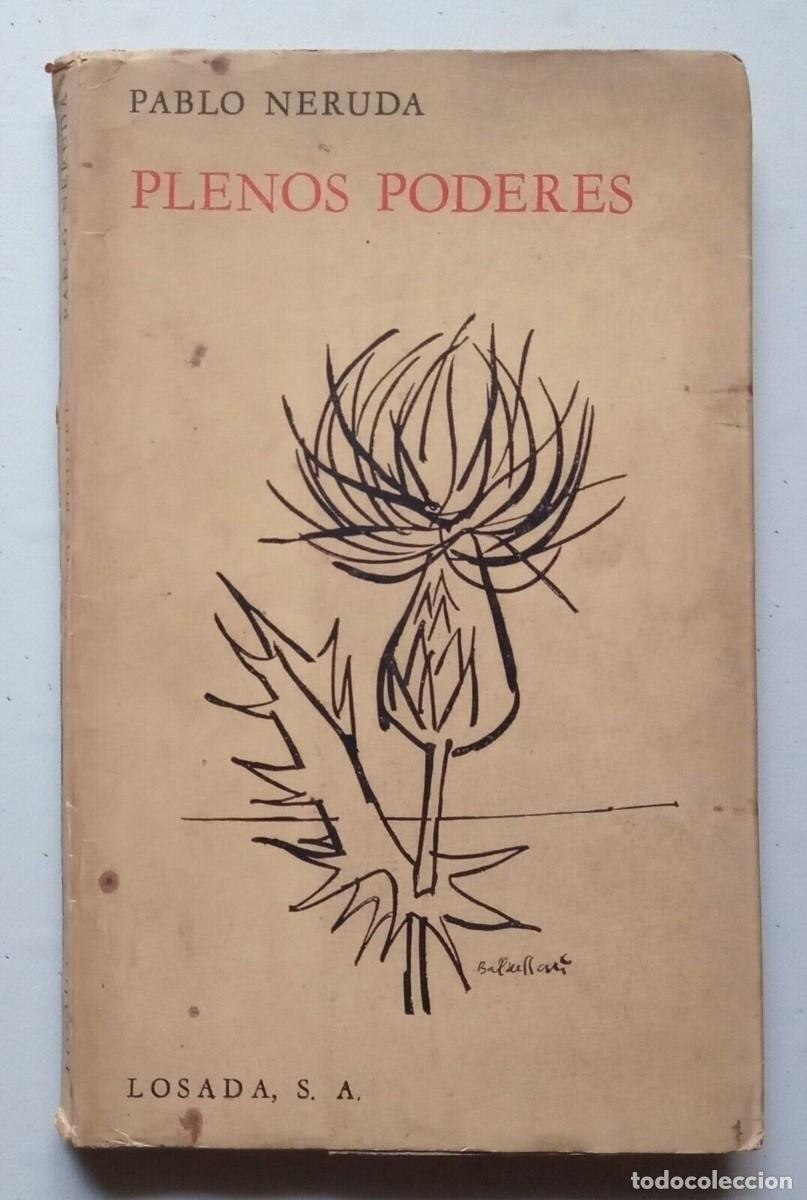 Libros de segunda mano: Neruda, Pablo - Plenos Poderes - Ernesto Guevara Lynch - Primera Edici&oacute;n - 1962 - - Foto 1