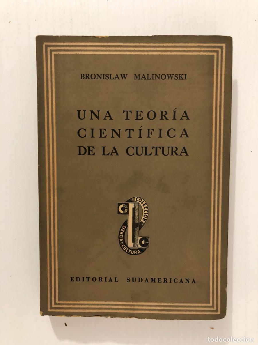 Libros de segunda mano: BRONISLAW MALINOWSKI: - UNA TEOR&Iacute;A CIENT&Iacute;FICA DE LA CULTURA - (1948) - Foto 1