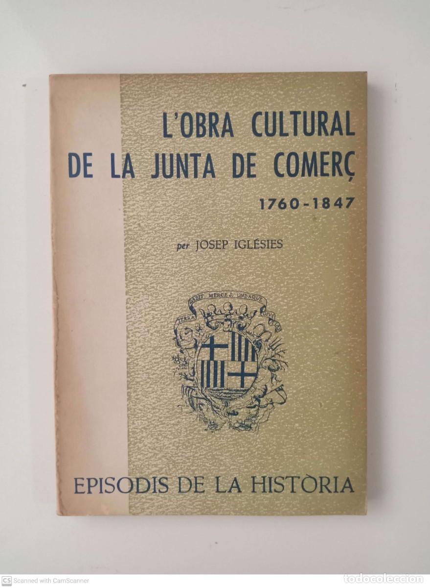 Libros de segunda mano: Lobra cultural de la Junta de Comer&ccedil; (1760-1847) [Josep Igl&eacute;sies] - Foto 1