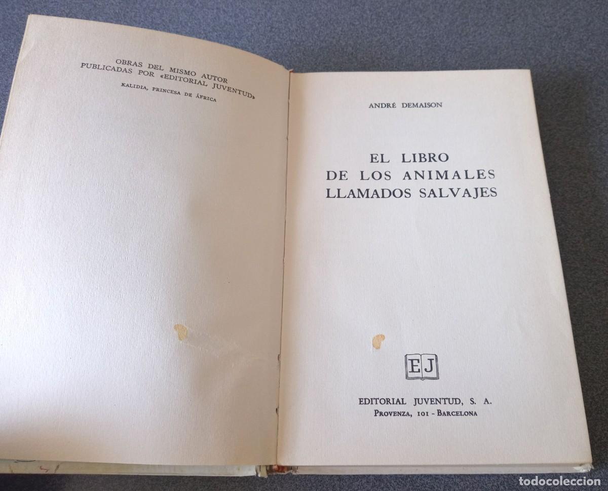 Libros de segunda mano: El Libro De Los Animales Llamados Salvajes Andr&eacute; Demaison - Foto 4