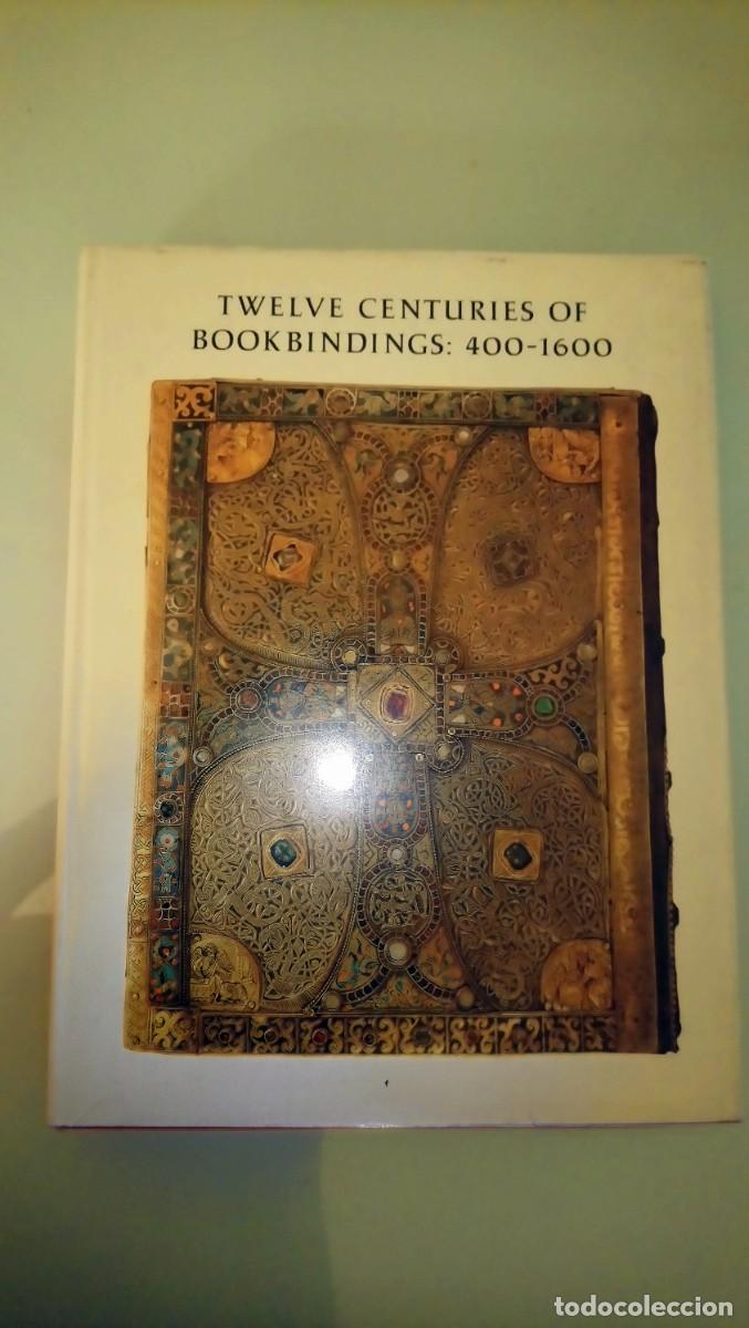 Libros de segunda mano: Twelve Centuries of Bookbindings: 400-1600 (A Pierpont Morgan Library Book). Paul Needham