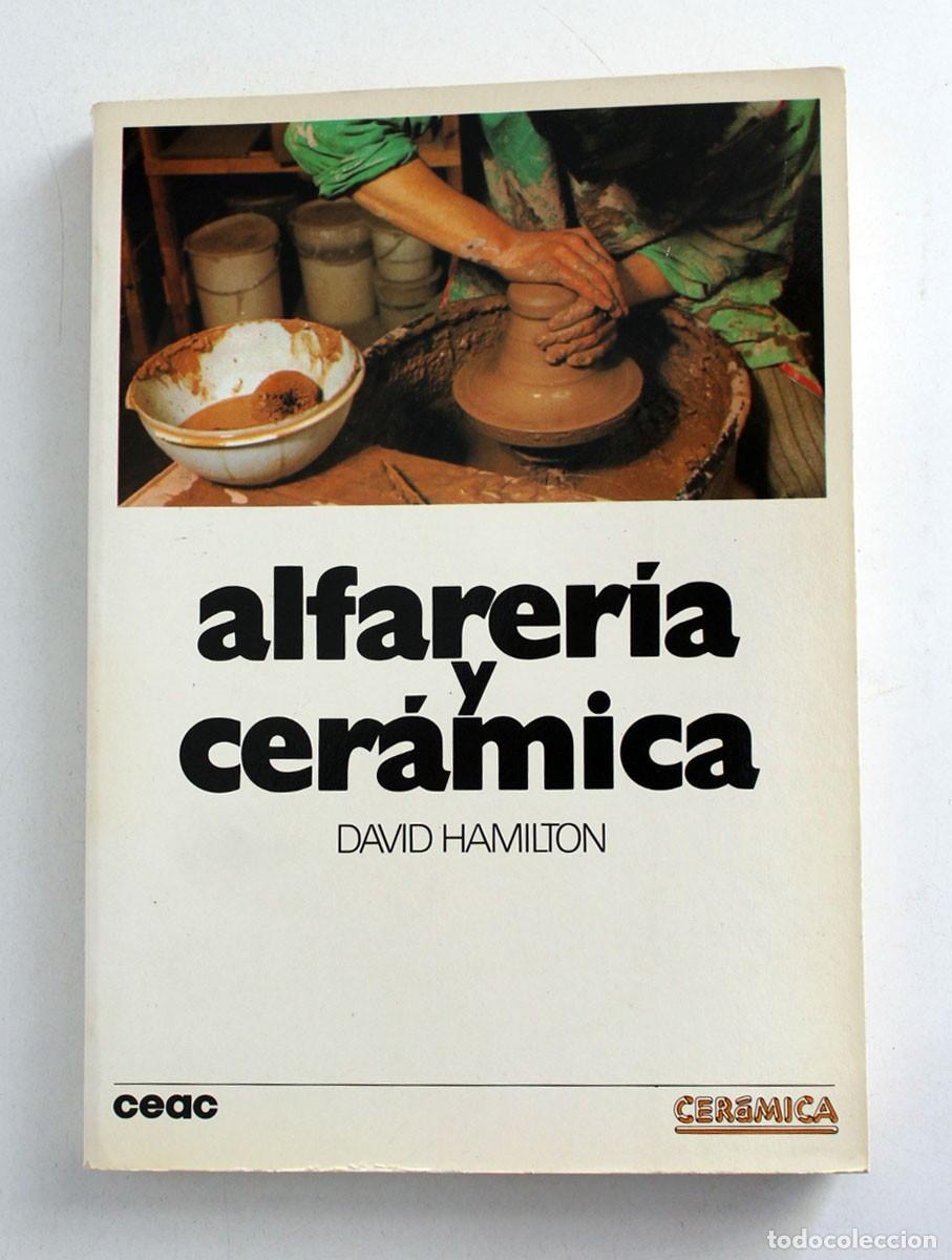Libros de segunda mano: Alfarer&iacute;a y cer&aacute;mica. David Hamilton. - Foto 1