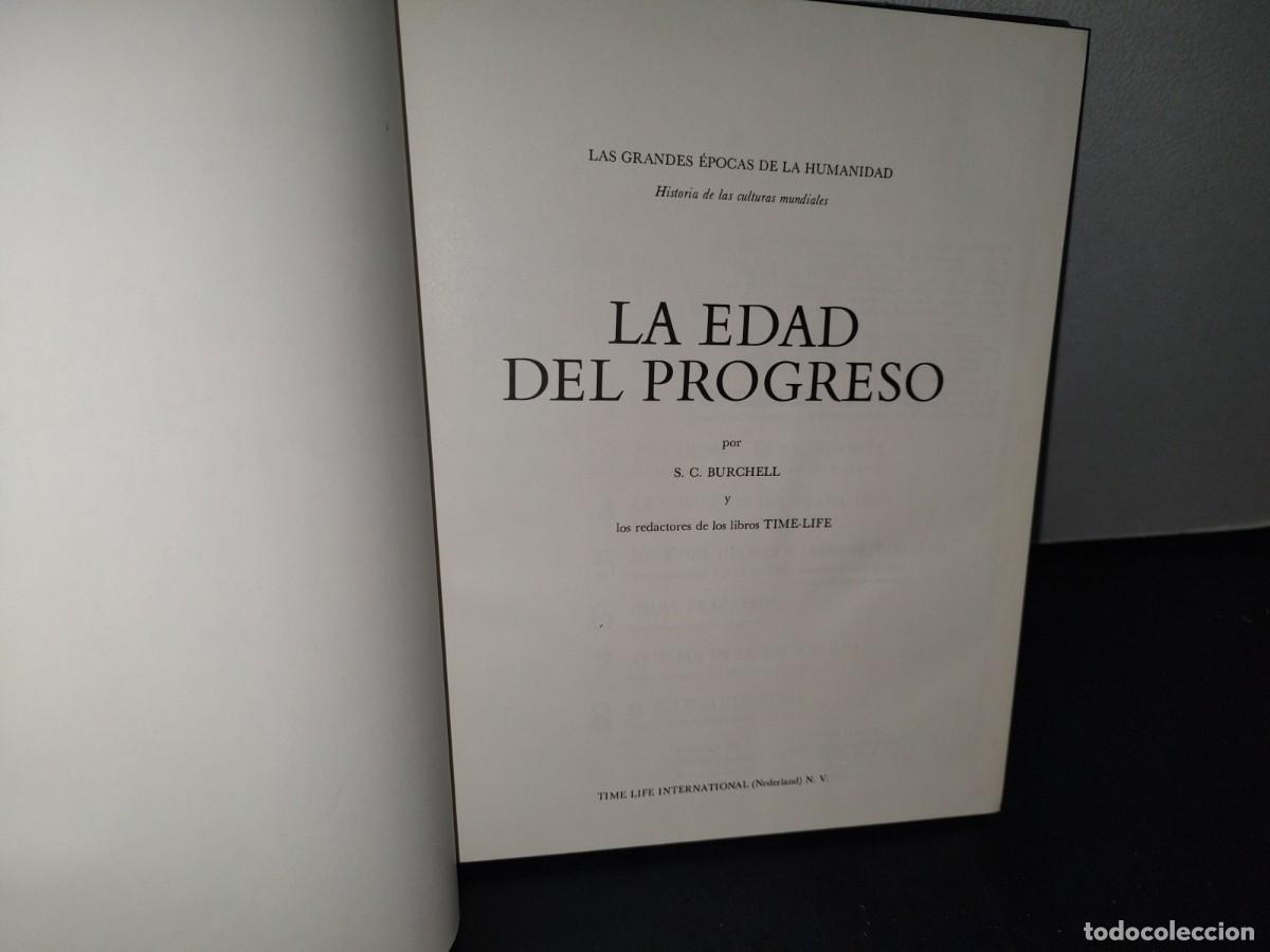 Libros de segunda mano: 166- LAS GRANDES &Eacute;POCAS DE LA HUMANIDAD. LA EDAD DEL PROGRESO - S. C. BURCHELL - 1970 - Foto 3