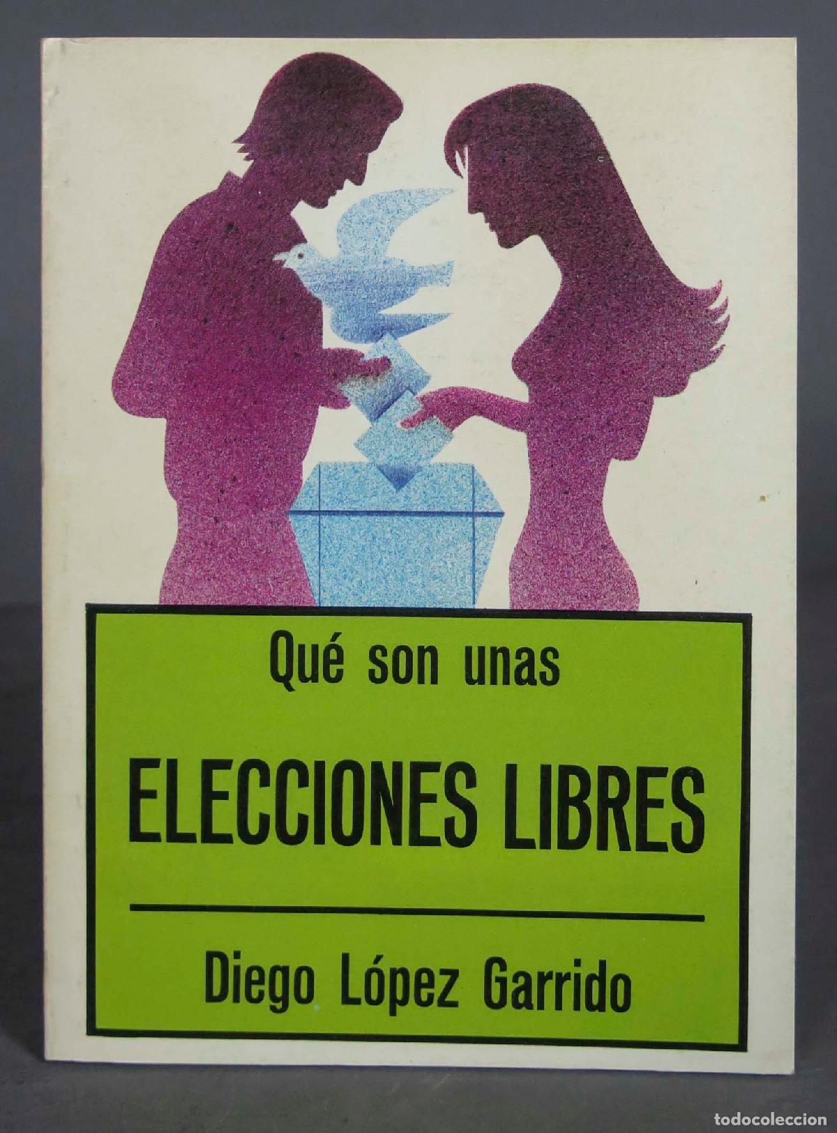 Libros de segunda mano: QUE SON UNAS ELECCIONES LIBRES. GARRIDO - Foto 1