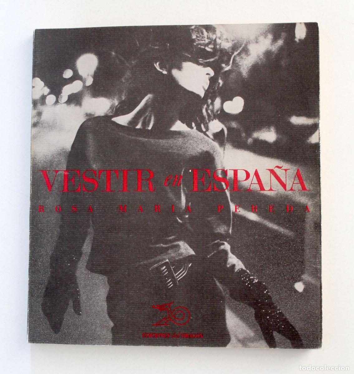 Libros de segunda mano: Vestir en Espa&ntilde;a. Rosa Mar&iacute;a Pereda. Moda y modistos - Foto 1