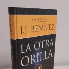 Libros de segunda mano: LA OTRA ORILLA. J.J.BENÍTEZ. PLANETA DEAGOSTINI. 2000