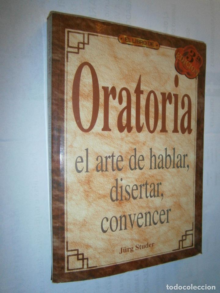 Gebrauchte B&uuml;cher: ORATORIA - EL ARTE DE HABLAR, DISERTAR, CONVENCER - CG11