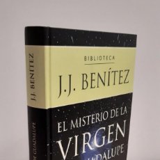 Libros de segunda mano: EL MISTERIO DE LA VIRGEN DE GUADALUPE. J.J.BENÍTEZ. PLANETA DEAGOSTINI. 2000