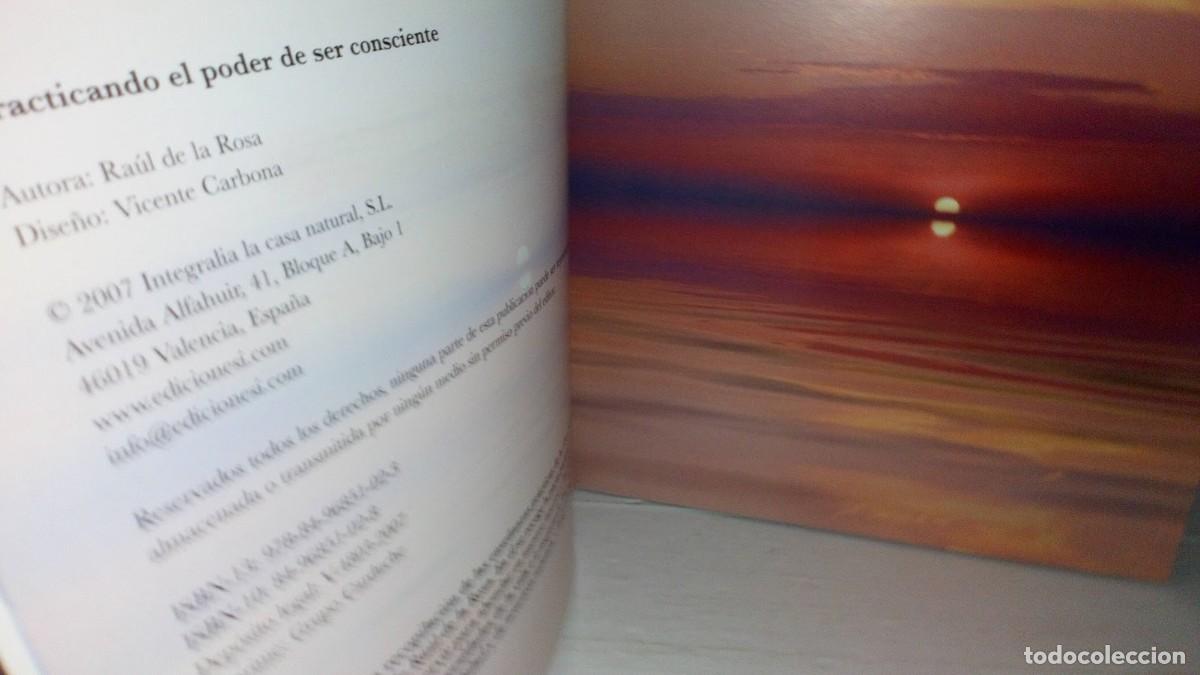 Libros de segunda mano: Practicando El poder de ser Consciente - Ra&uacute;l de la Rosa - Ediciones i 2007 - Foto 6