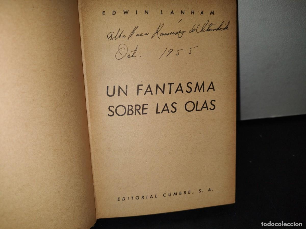 Libros de segunda mano: 177- UN FANTASMA SOBRE LAS OLAS - EDWIN LANHAM - 1955 - Foto 4