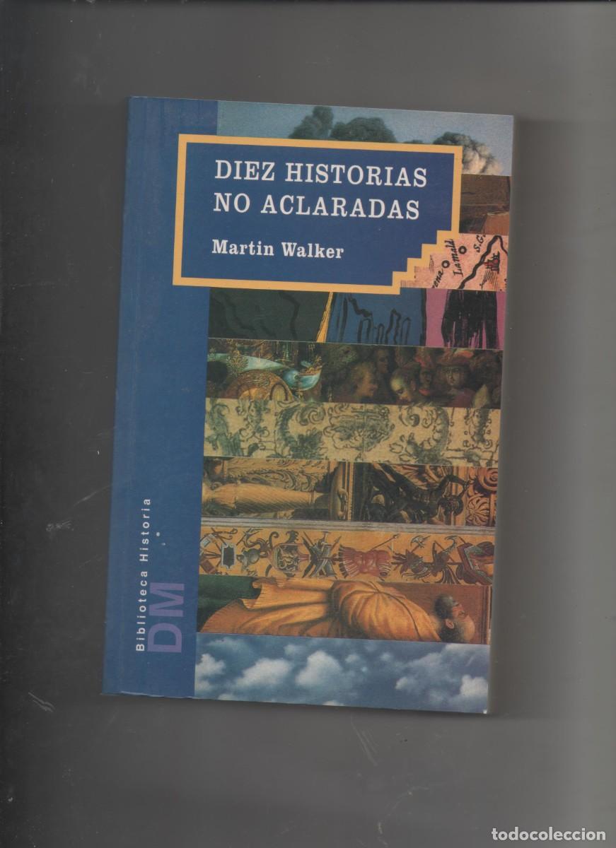 Libros de segunda mano: DIEZ HISTORIAS NO ACLARADAS - WALKER, MARTIN -c8 - Foto 1