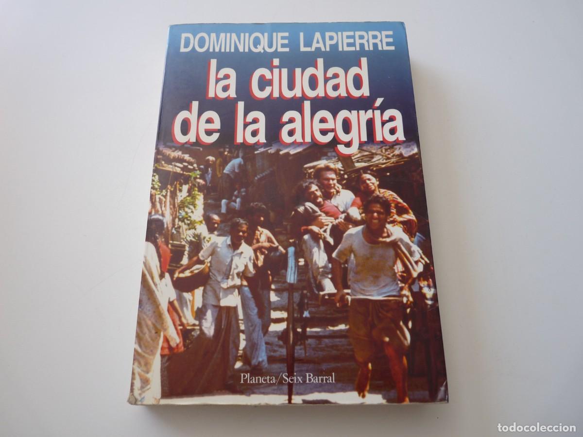 Libros de segunda mano: LA CIUDAD DE LA ALEGR&Iacute;A de DOMINIQUE LAPIERRE REF: C-19 - Foto 1