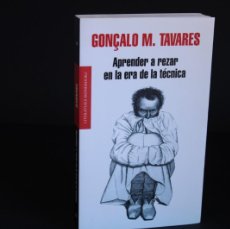 Libros de segunda mano: APRENDER A REZAR EN LA ERA DE LA TECNICA / GONCALO M.TAVARES