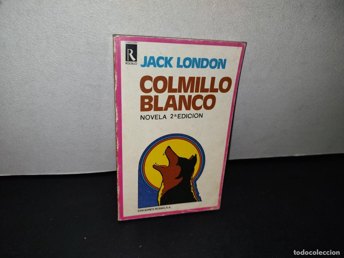 Libros de segunda mano: 178- COLMILLO BLANCO -JACK LONDON - EDICIONES RODAS, S. A. - 1972 - Foto 1