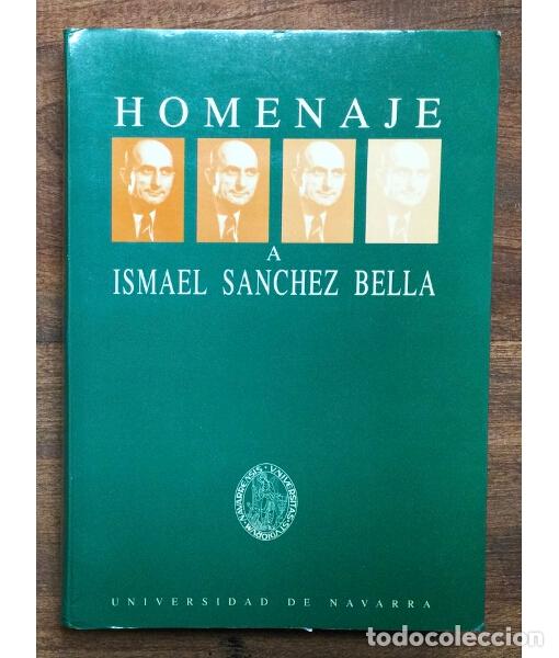 Gebrauchte B&uuml;cher: HOMENAJE A ISMAEL SANCHEZ BELLA. SALCEDO IZU, Joaqu&iacute;n (Coord.). Servicio de Publicaciones de la Univ