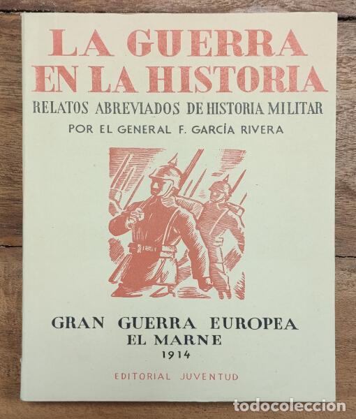 Livres d'occasion: LA GUERRA EN LA HISTORIA: RELATOS ABREVIADOS DE HISTORIA MILITAR. GRAN GUERRA EUROPEA EL MARNE 1914.