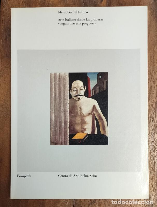 Livres d'occasion: MEMORIA DEL FUTURO: ARTE ITALIANO DESDE LAS PRIMERAS VANGUARDIAS A LA POSGUERRA. VV.AA. Centro de Ar