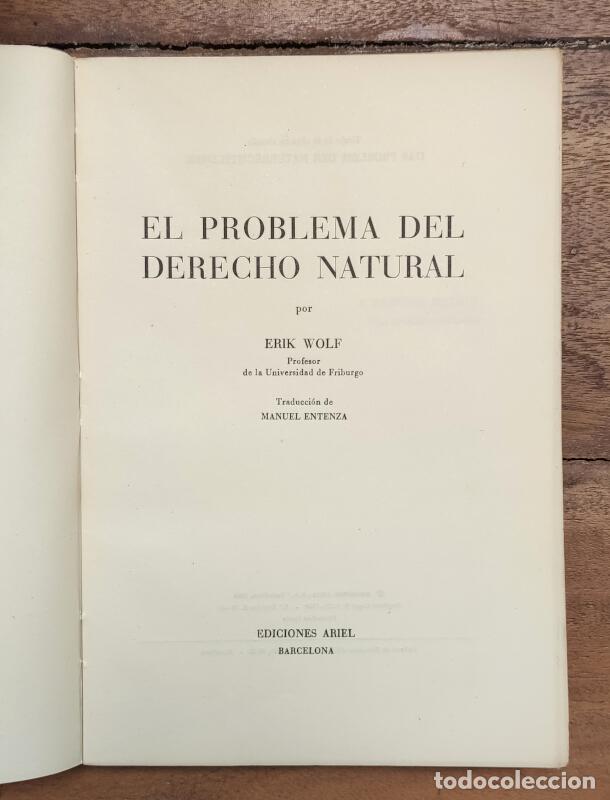 Libros de segunda mano: EL PROBLEMA DEL DERECHO NATURAL. WOLF, Erik. Ediciones Ariel. 1960. - Foto 2