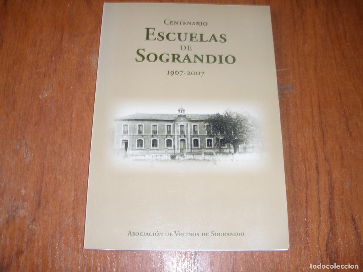 Libros de segunda mano: CENTENARIO ESCUELAS DE SOGRANDIO UNICO!!!