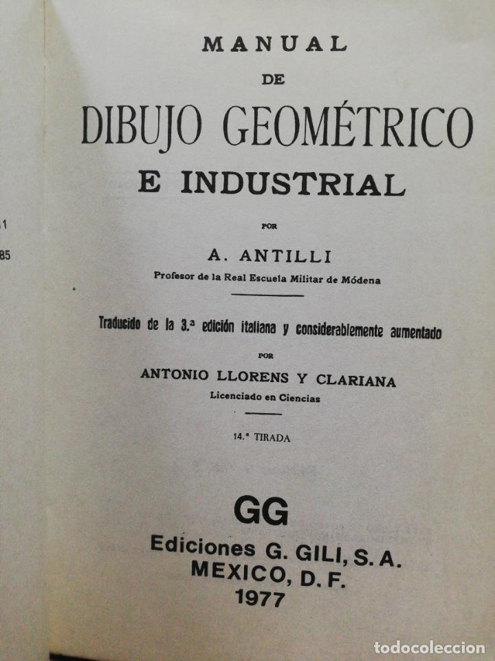 Libros de segunda mano: DIBUJO GEOMETRICO E INDUSTRIAL. A. ANTILLI. 1977. PAGS : 161. - Foto 2
