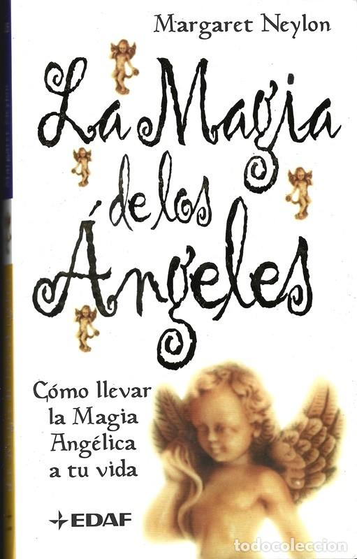 Libros de segunda mano: LA MAGIA DE LOS &Aacute;NGELES MARGARET NEYLON - Foto 1