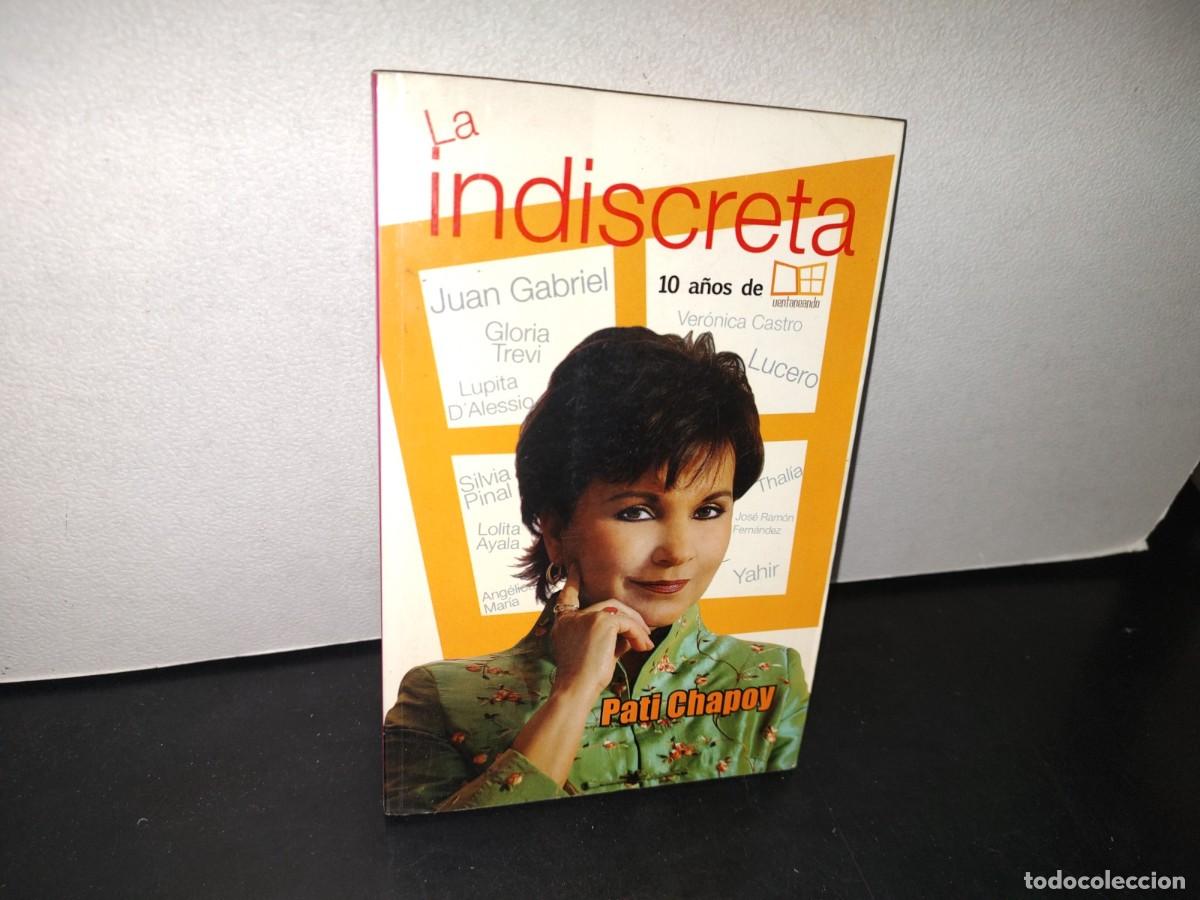 Second hand books: 75- LA INDISCRETA. 10 A&Ntilde;OS DE VENTANEANDO - PATI CHAPOY