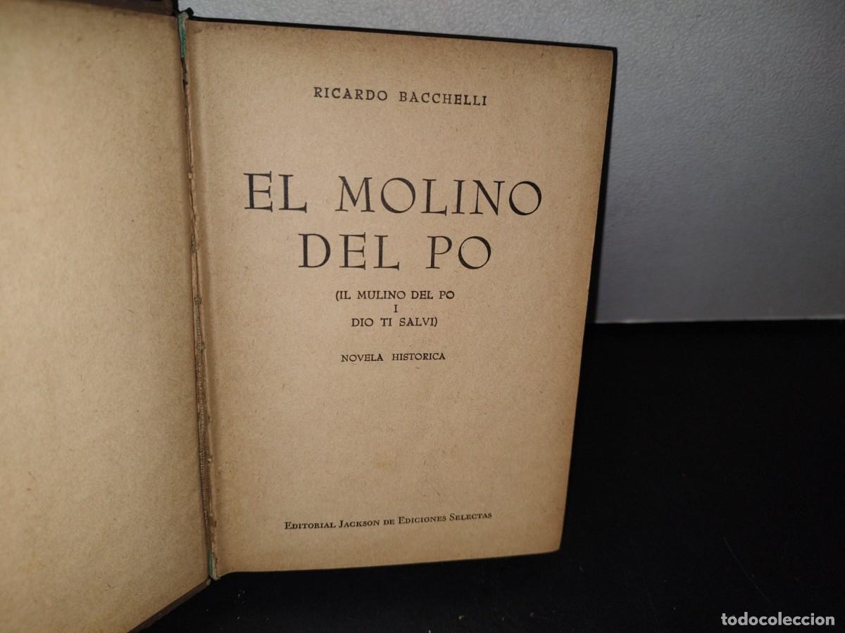 Libros de segunda mano: 75- EL MOLINO DEL PO - RICARDO BACCHELLI - 1951 - Foto 3