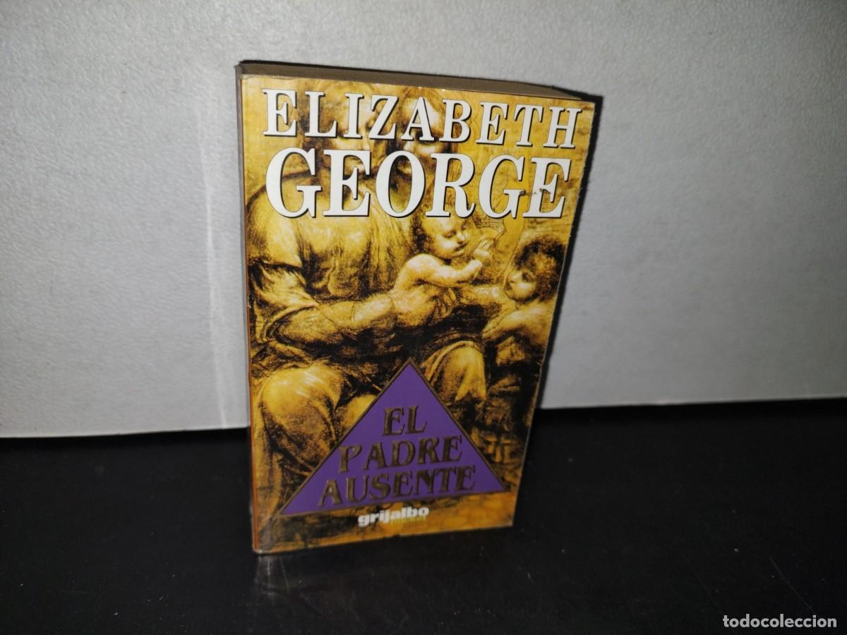 Libros de segunda mano: 75- EL PADRE AUSENTE - ELIZABETH GEORGE - 1998 - Foto 1