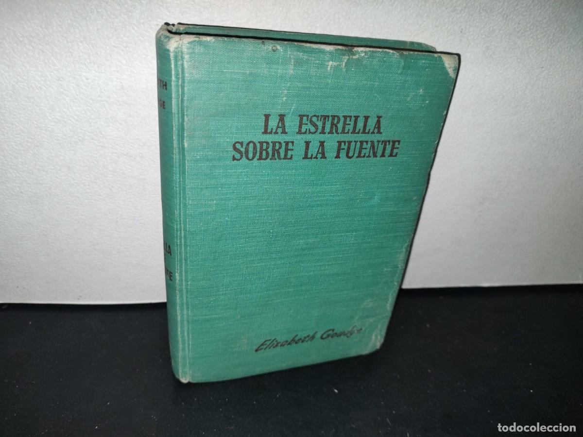 Libros de segunda mano: 75- LA ESTRELLA SOBRE LA FUENTE - ELIZABETH GOUDGE - 1954 - Foto 1