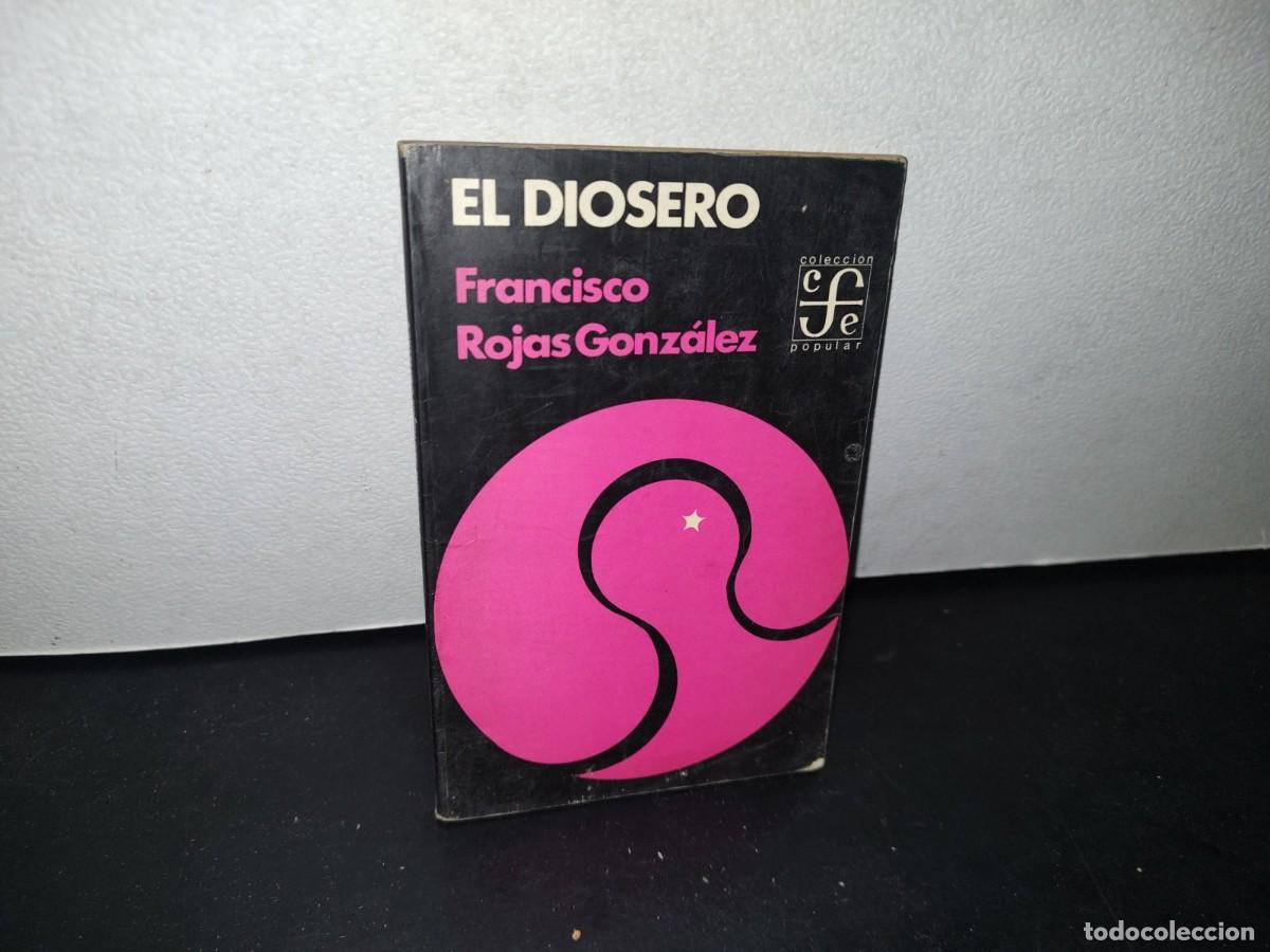 Libros de segunda mano: 75- FRANCISCO ROJAS GONZ&Aacute;LEZ - EL DIOSERO - 1981 - Foto 1