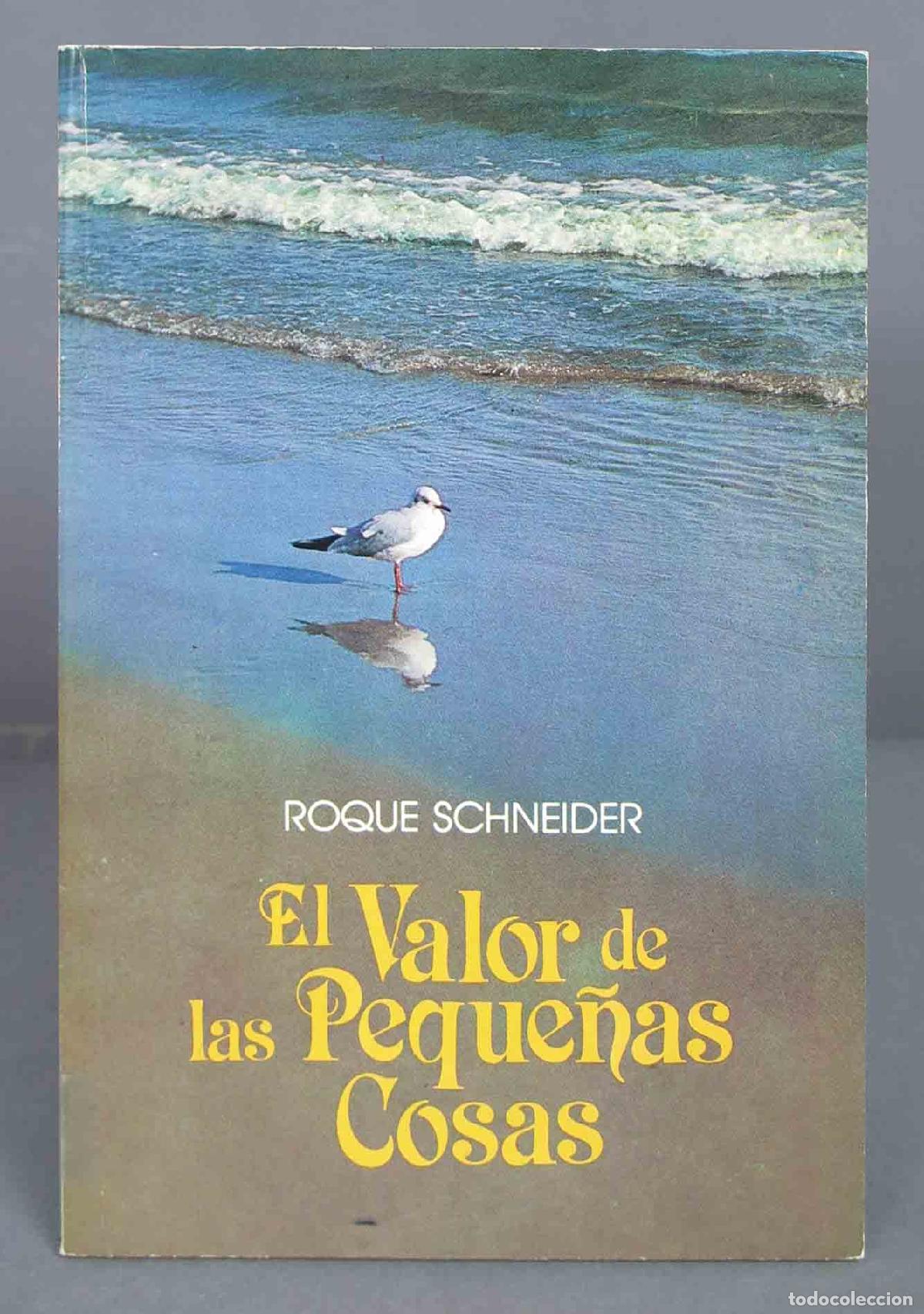 Libros de segunda mano: El valor de las peque&ntilde;as cosas. Roque Schneider - Foto 1
