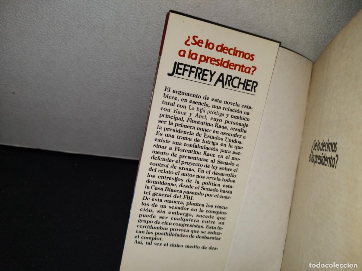 Libros de segunda mano: 75- &iquest;SE LO DECIMOS A LA PRESIDENTA? - JEFFREY ARCHER - 1987 - Foto 3