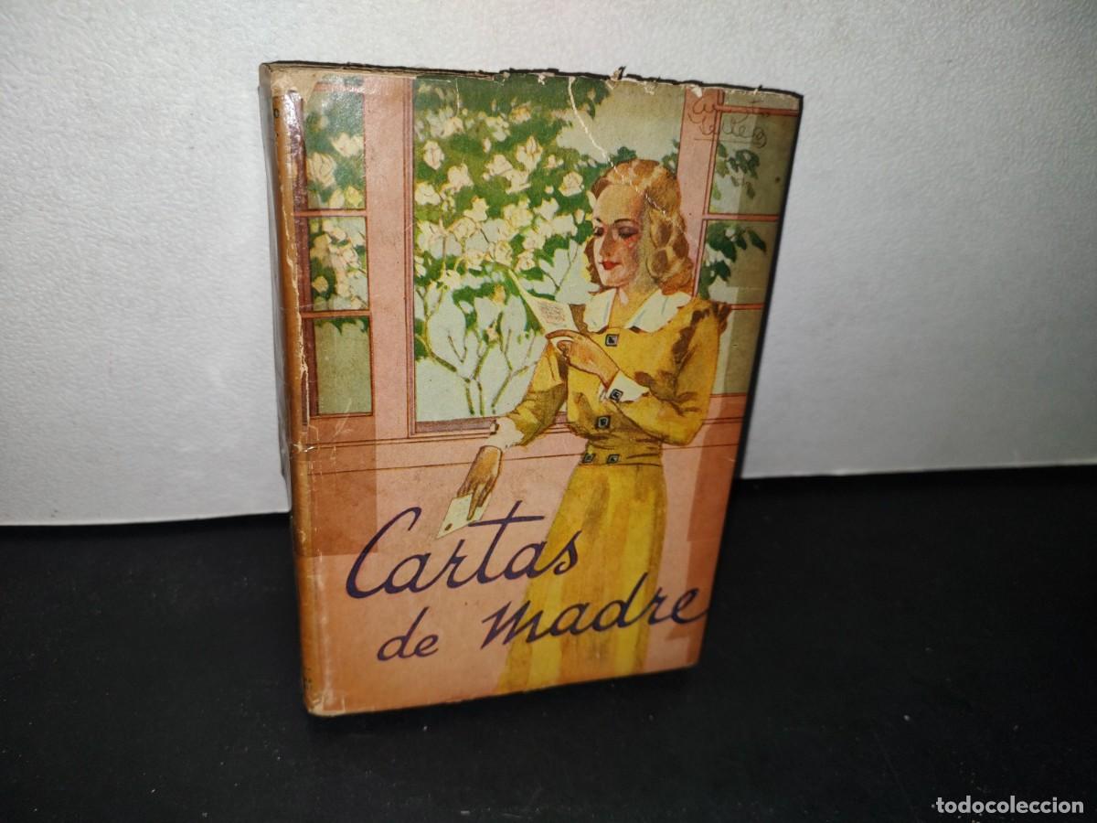Second hand books: 75- Cartas De Madre - Rosa Graciela Vald&eacute;s L&oacute;pez De Mir&oacute; - Primera Edici&oacute;n, 1944