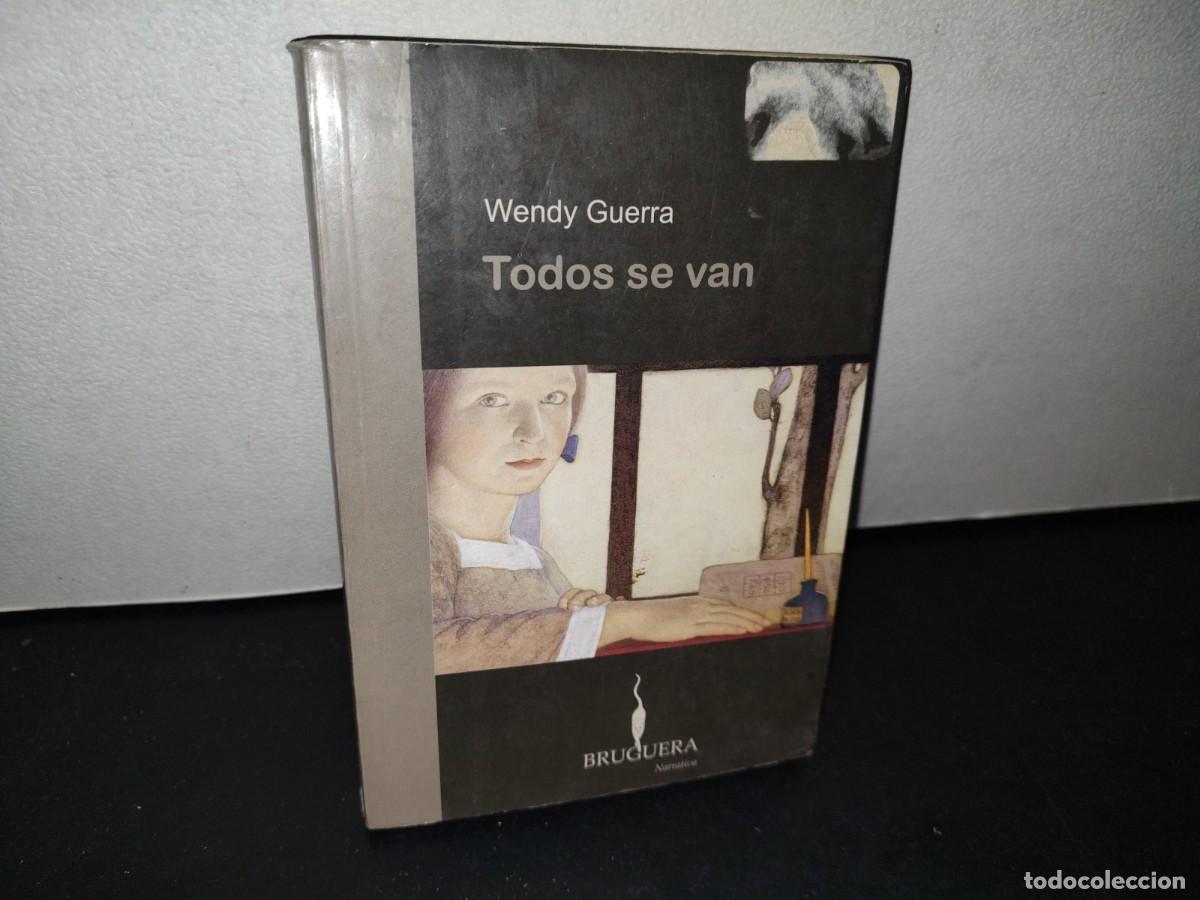 Libros de segunda mano: 75- TODOS SE VAN - WENDY GUERRA - 2006 - Foto 1